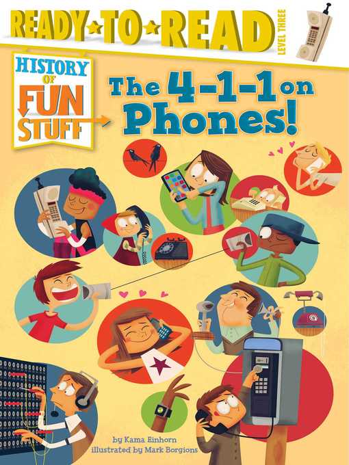 Title details for The 4-1-1 on Phones! by Kama Einhorn - Available